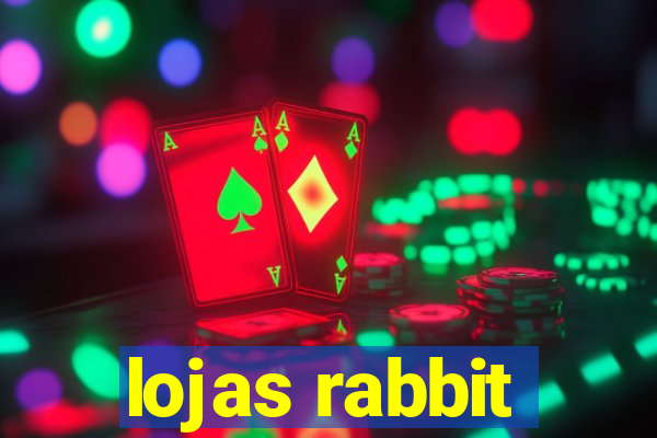 lojas rabbit